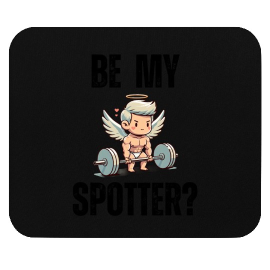 Be my spotter? funny Valentine's day muscle cupid Mouse Pads
