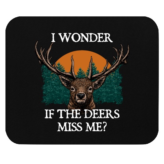 I Wonder If the Deers Miss Elk Hunting Antler Mouse Pads