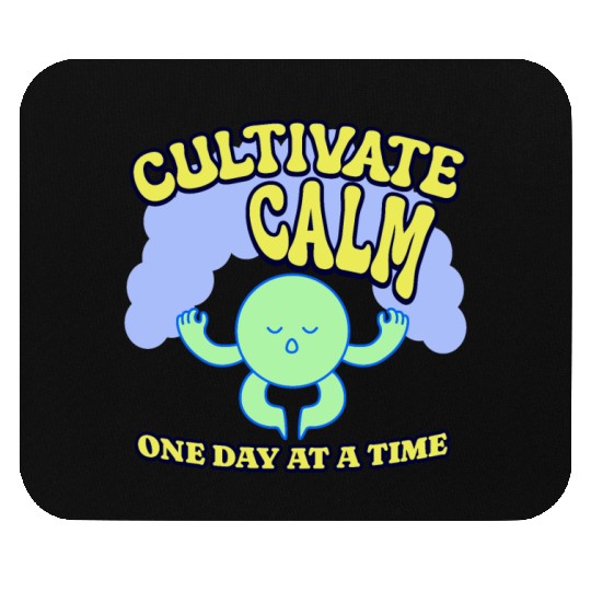 Cultivating Calm One Day At A Time Peaceful Mouse Pads