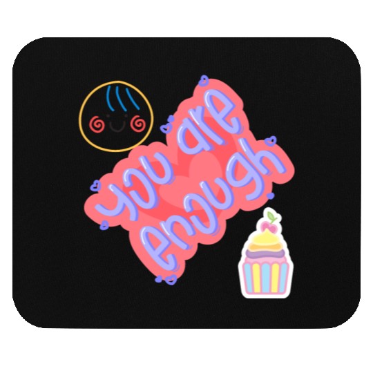 Truly you are enough for me-design by shahishop Mouse Pads
