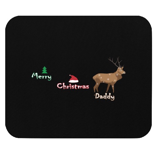 Merry Christmas Daddy Mouse Pads