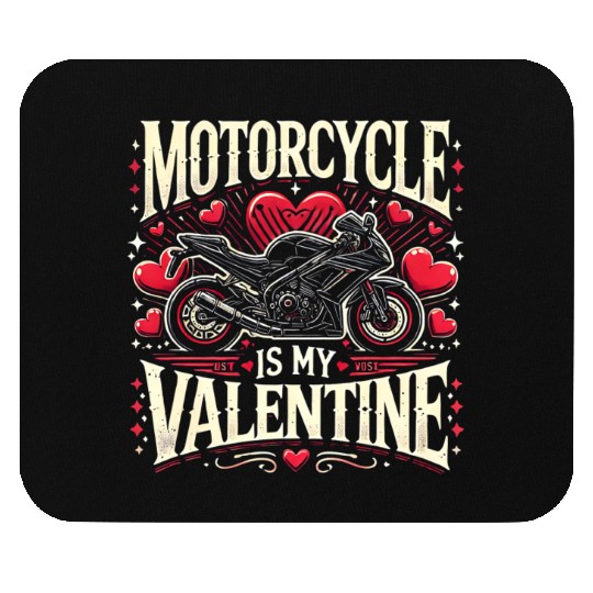 Motorcycle is my valentine Mouse Pads
