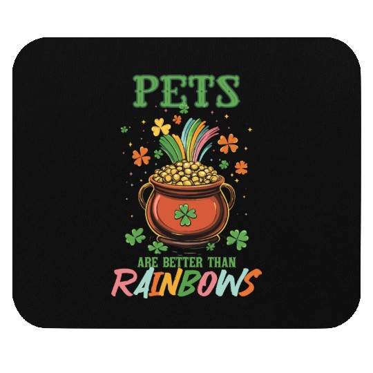 St Patricks Day Pets Better Than Rainbows Mouse Pads
