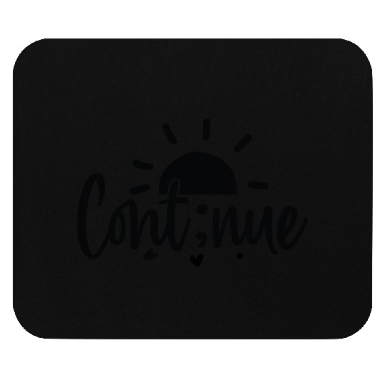 Continue to Grow, Never Settle Inspirational Mouse Pads