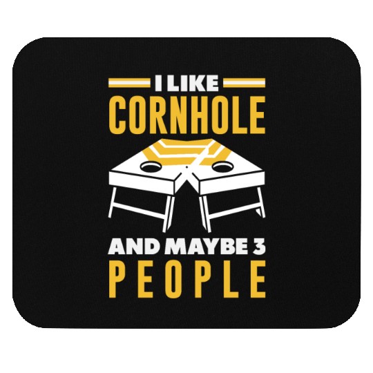 I Like Cornhole And Maybe 3 People Mouse Pads