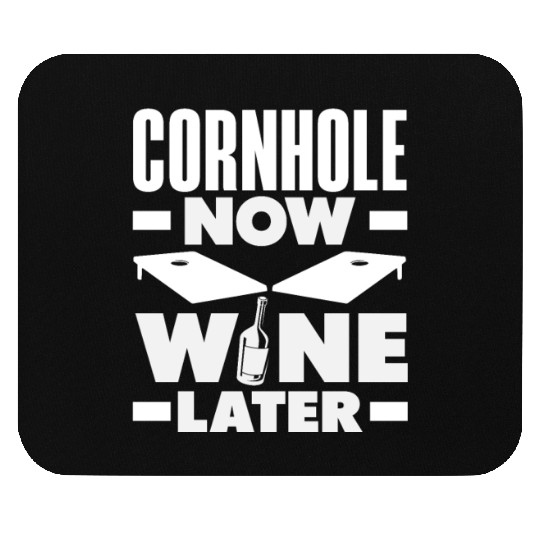 Cornhole Now Wine Later Fun Game Vibes Mouse Pads
