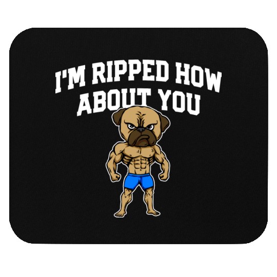 Im Ripped How About You Funny Workout Humor Gym Mouse Pads