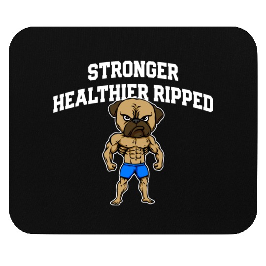 Stronger Healthier Ripped Funny Workout Humor Gym Mouse Pads