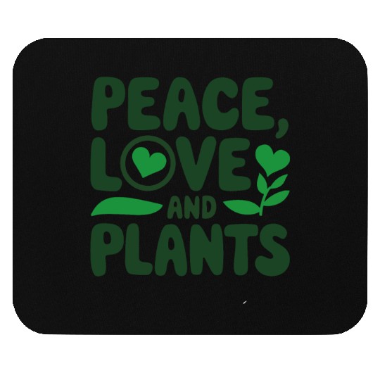 Peace Love & Plants - Funny Garden Gift Idea Mouse Pads