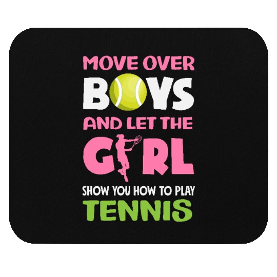 Move Over Boys Tennis Skill Showcase Mouse Pads