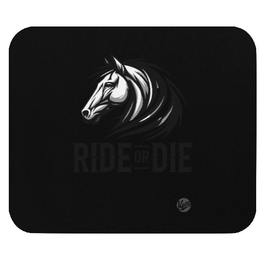 Ride or Die – Equestrian Spirit Mouse Pads