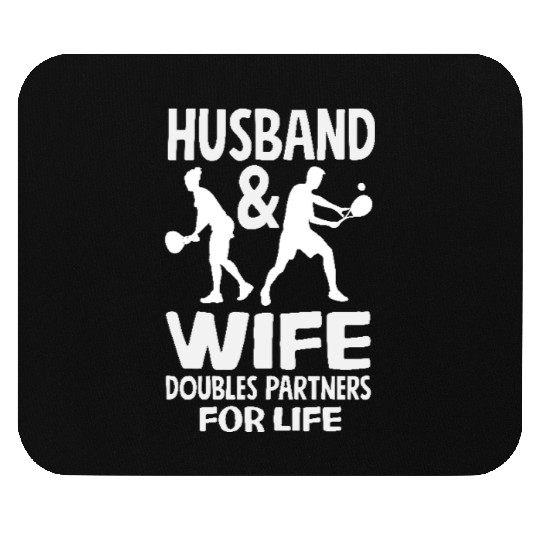 Husband and Wife Tennis Doubles Partners for Life Mouse Pads