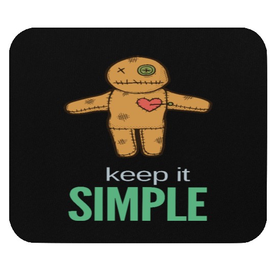 keep it simple Mouse Pads