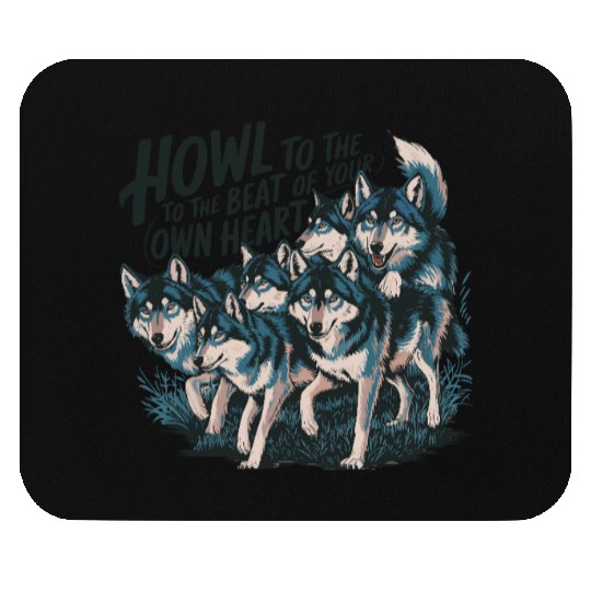 Howl to the Beat of Your Own Heart Wolves Indie Mouse Pads