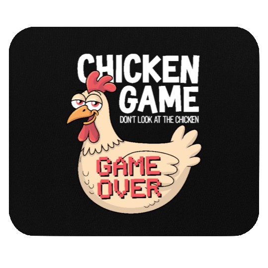 Chicken Game Don't Look At The Chicken Game Over Mouse Pads