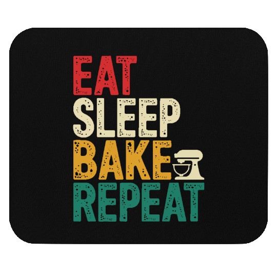 Eat Sleep Bake Repeat Funny Baking Gifts Mouse Pads
