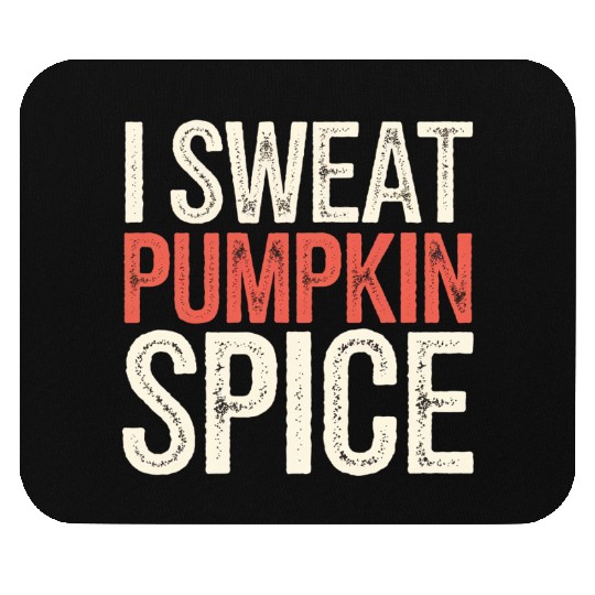 I Sweat Pumpkin Spice 4 Mouse Pads