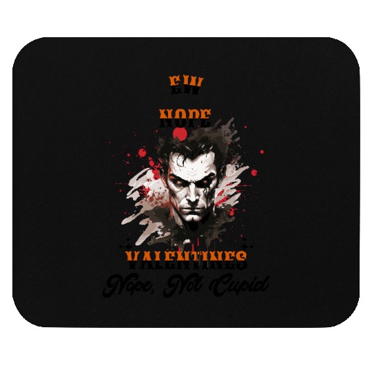 Ew Valentine’s Day nope not cupid Mouse Pads