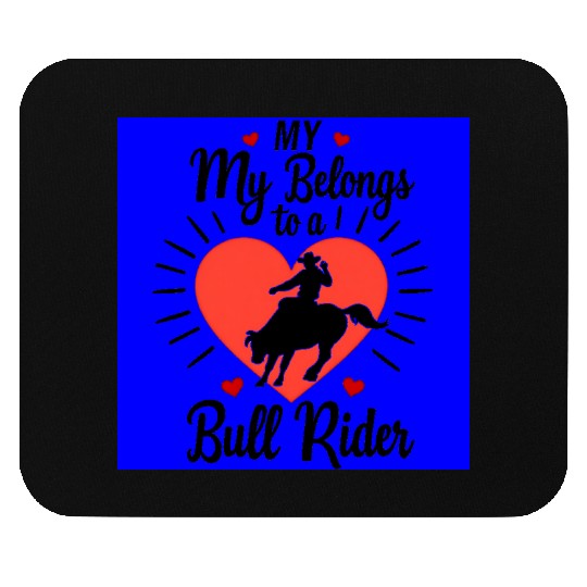 My Heart Belongs To A Bull Rider Romantic Mouse Pads