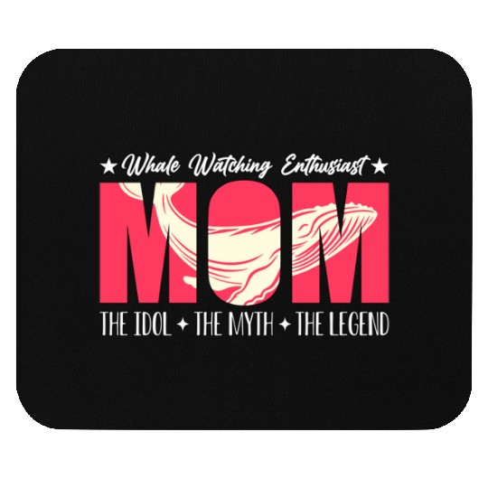 Whale Watching Enthusiast Mom The Idol Sea Lover Mouse Pads