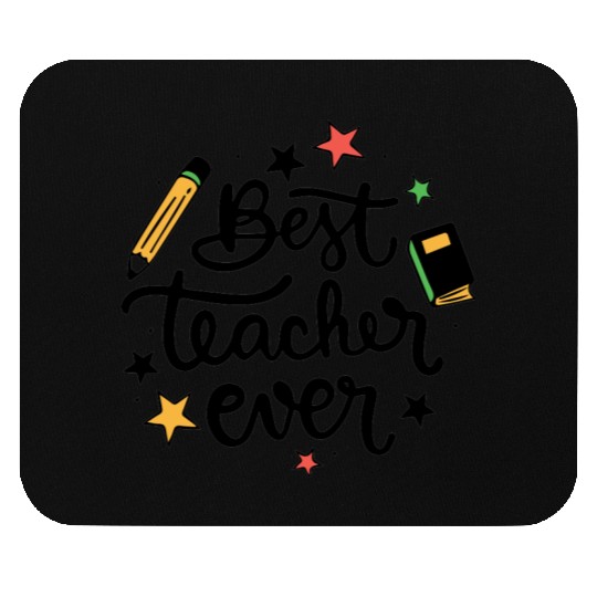 Best Teacher Ever Mouse Pads