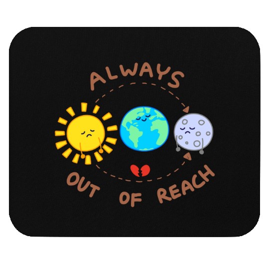 Always out of reach - sun and moon Mouse Pads