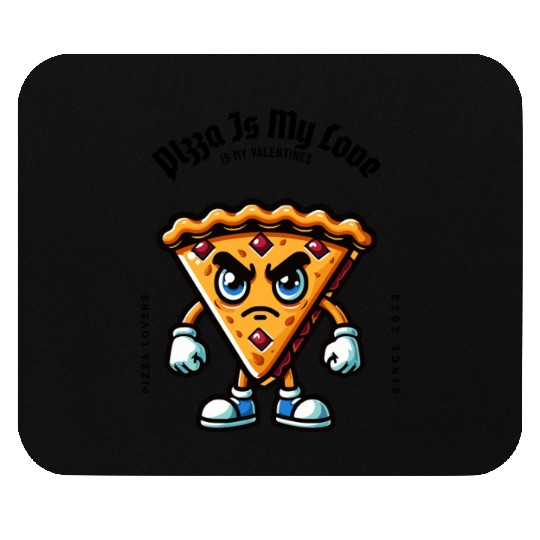 Pizza Is My Valentine Mouse Pads