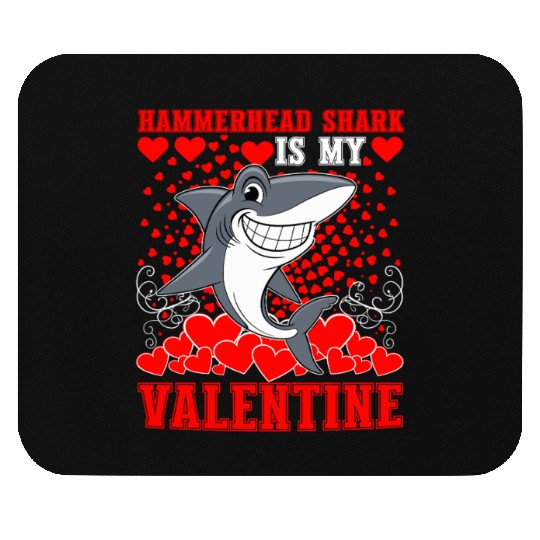 Funny Hammerhead Shark Is My Valentine Shark Mouse Pads