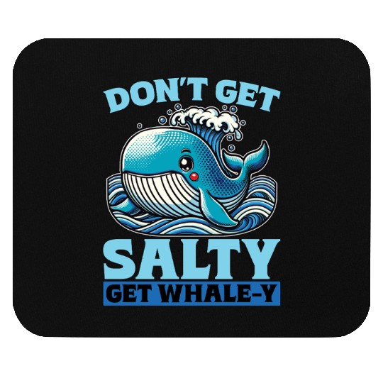 Whale Watching Don't Get Salty Get Sea Creatures Mouse Pads