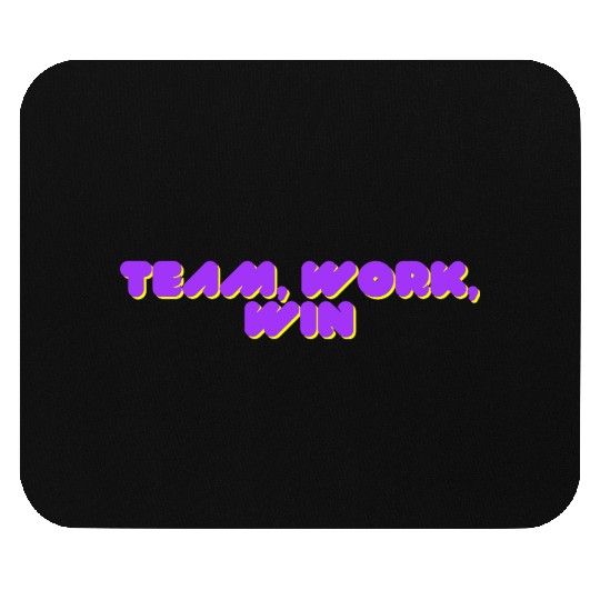 team, work, win team spirit Mouse Pads