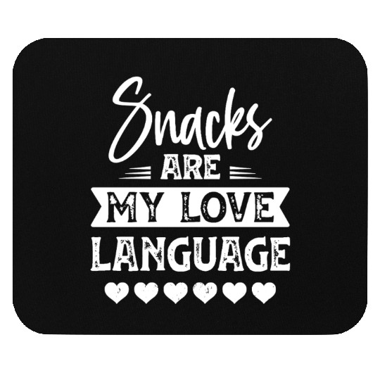 Snacks Are My Love Language Funny Valentines Day Mouse Pads