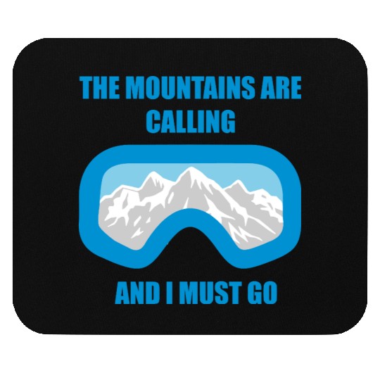 The Mountains are calling Mouse Pads