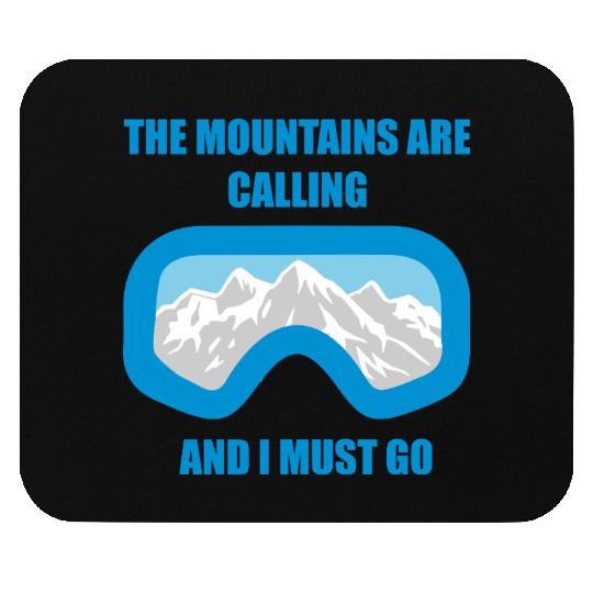 The Mountains are calling Mouse Pads