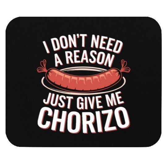 Chorizo Mexican Food Mexico Cuisine Foodie Sausage Mouse Pads