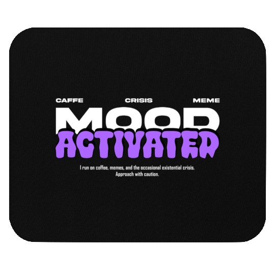 Mood Activated – Powered by Vibes Mouse Pads