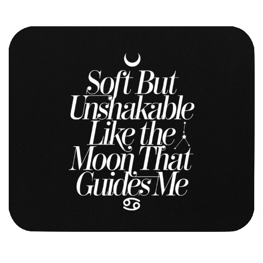 Soft But Unshakable Cancer Zodiac Inspiration Mouse Pads