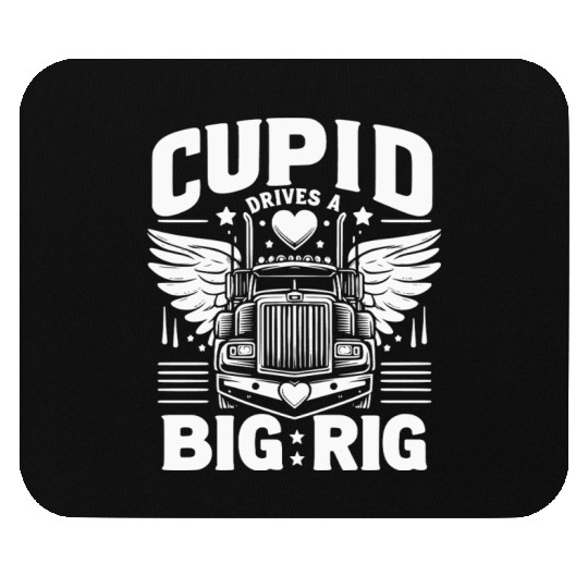 Cupid Drives a Big Rig Mouse Pads