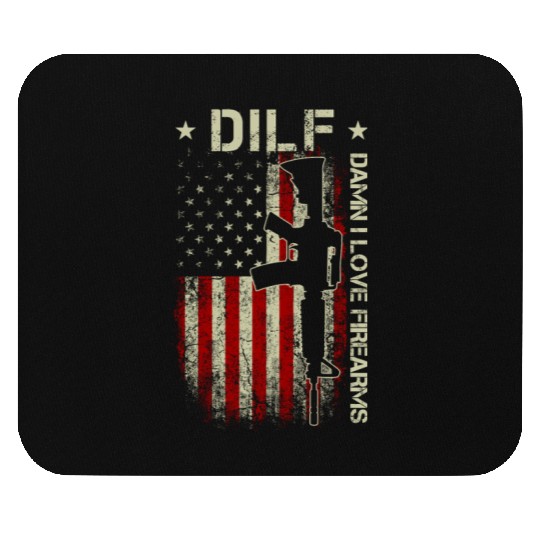 DILF - Damn I Love Firearms Gun American Flag Mouse Pads