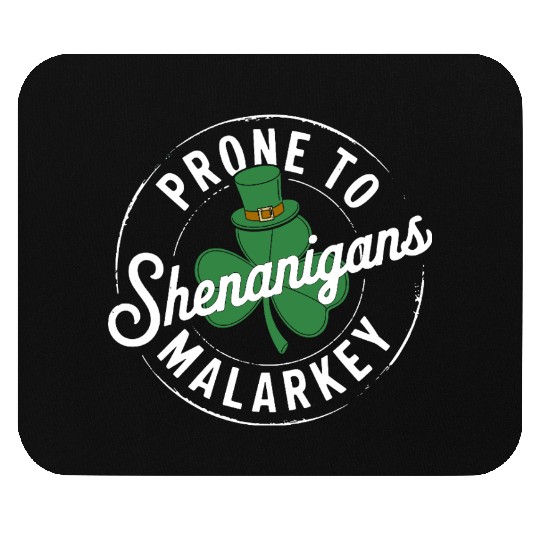 Prone To Shenanigans & Malarkey St Patrick's Day Mouse Pads