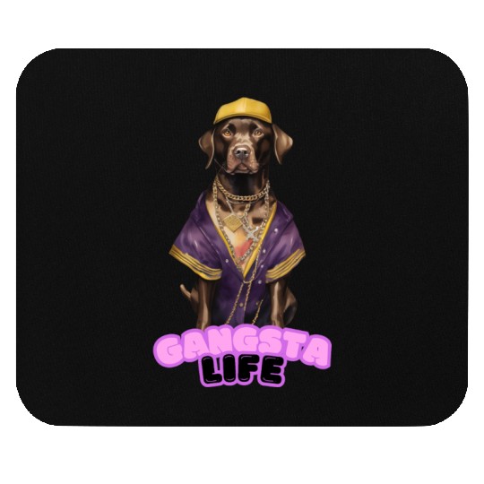 Gangsta Life Chocolate Labrador Mouse Pads