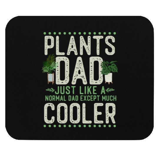 Plant Lover Gardening Dad Plants Mouse Pads