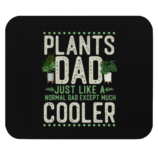 Plant Lover Gardening Dad Plants Mouse Pads