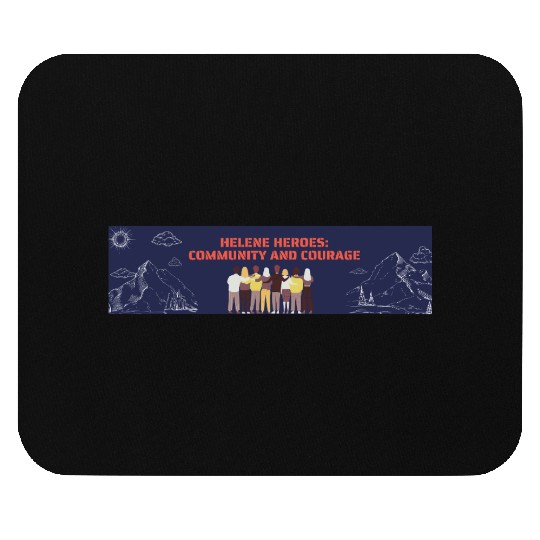 Helene Heroes Community and Courage Mouse Pads