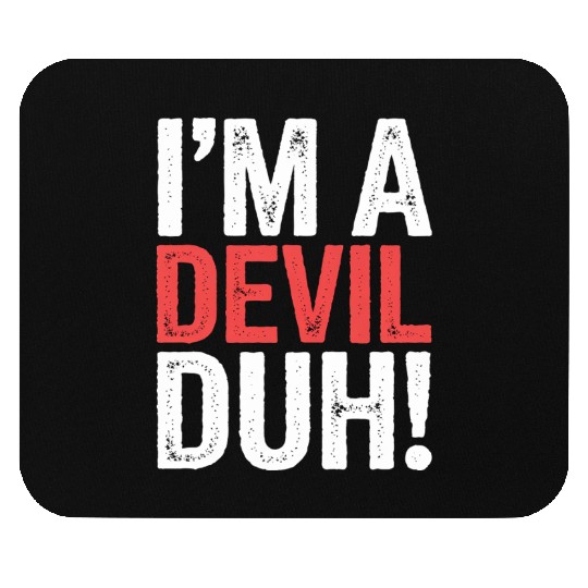 I'm A Devil Duh 12 Mouse Pads