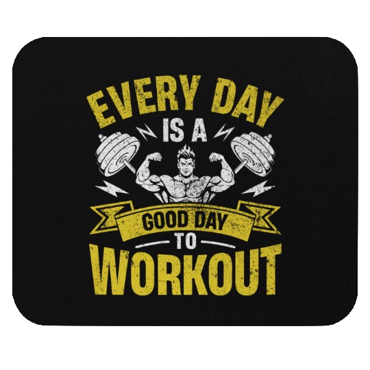 Every Day Is a Good Day to Workout Mouse Pads