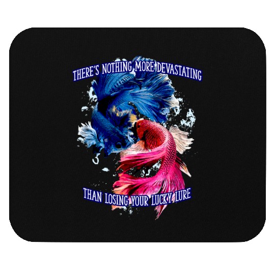 Theres Nothing More Devastating Bobber Sayings Mouse Pads