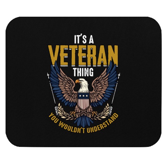 Dysfunctional Veteran It's A Veteran Thing Mouse Pads