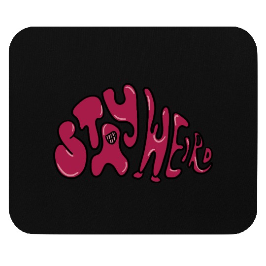 Stay Weird - Be Yourself Mouse Pads