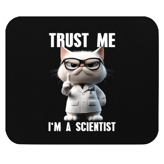Trust Me I'm A Scientist Science Cat Meme Mouse Pads