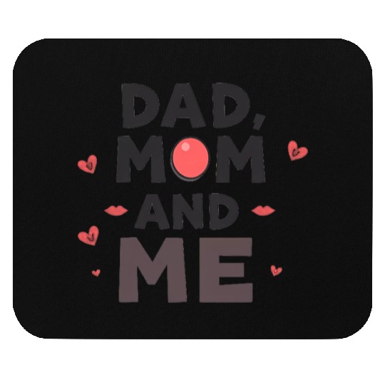 Dad, Mom, and Me: Family Love Mouse Pads